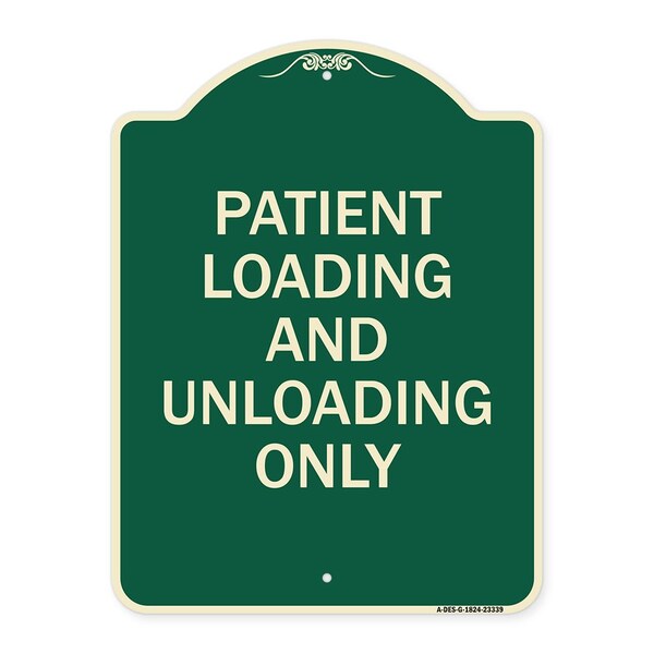 Patient Loading and Unloading Only Heavy-Gauge Aluminum Architectural Sign, 24" x 18", G-1824-23339